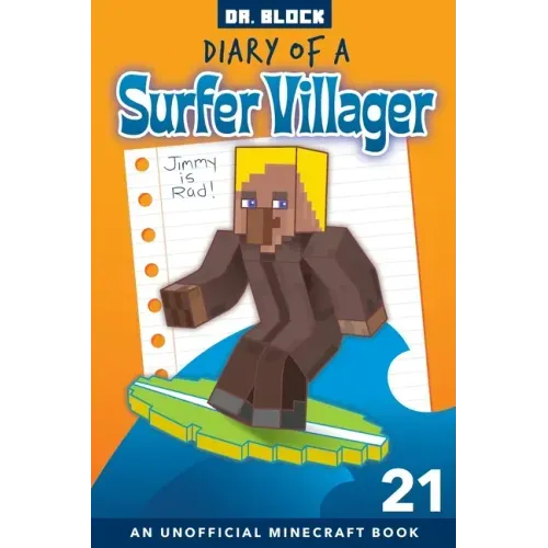 Diary of a Surfer Villager, Book 21: an Unofficial Minecraft Book for Kids