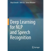 Deep Learning for Nlp and Speech Recognition