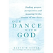 Our Dance with God: Finding Prayer, Perspective and Meaning in the Stories of Our Lives