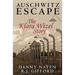 Auschwitz Escape - The Klara Wizel Story