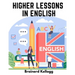 Higher Lessons in English: A work on English Grammar and Composition