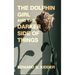 The Dolphin Girl and the Darker Side of Things