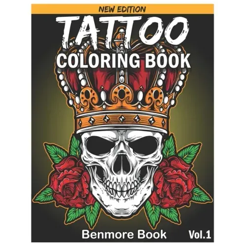 Tattoo Coloring Book: An Adult Coloring Book with Awesome and Relaxing Tattoo Designs for Men and Women Coloring Pages