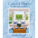Coastal Blues: Mrs. Howard's Guide to Decorating with the Colors of the Sea and Sky