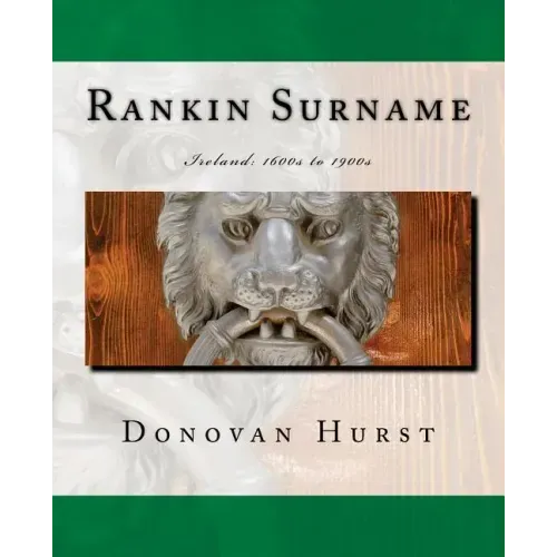 Rankin Surname: Ireland: 1600s to 1900s