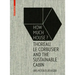 How Much House?: Thoreau, Le Corbusier and the Sustainable Cabin