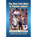 The New York Mets in Popular Culture: Critical Essays