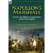 Napoleon's Marshals: Twenty-Six Military Commanders of the First Empire