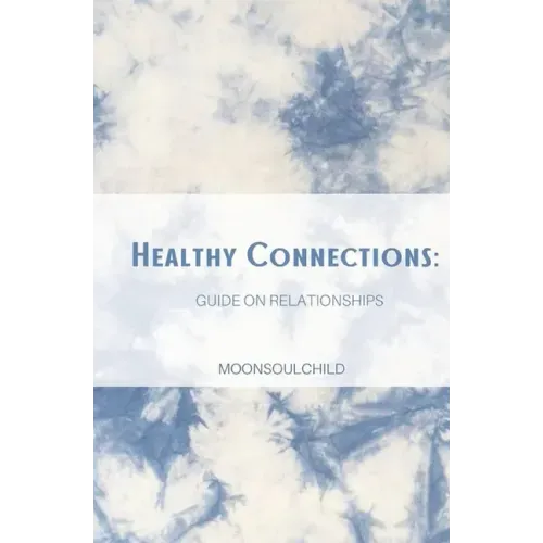 Healthy Connections: Guide on Relationships