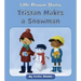 Tristan Makes a Snowman