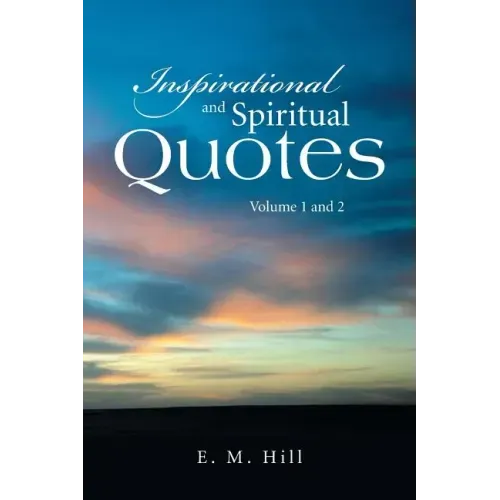 Inspirational and Spiritual Quotes Volume 1 and 2