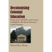 Decolonising Colonial Education: Doing Away with Relics and Toxicity Embedded in the Racist Dominant Grand Narrative