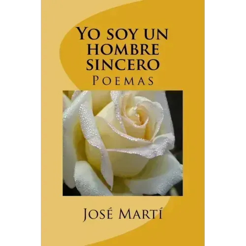 Yo soy un hombre sincero: Poemas