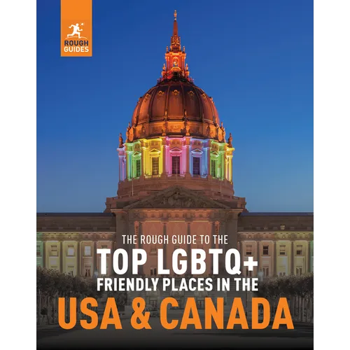 The Rough Guide to the Top LGBTQ+ Friendly Places in the USA & Canada