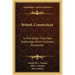 Bristol, Connecticut: In the Olden Time New Cambridge, Which Includes Forestville