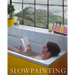 Slow Painting