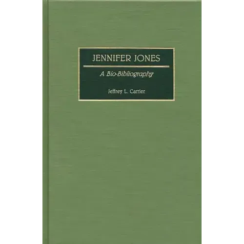 Jennifer Jones: A Bio-Bibliography
