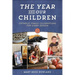 The Year and Our Children: Catholic Family Celebrations for Every Season