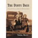 The Dirty Days: A Young Girl's Journey to and from the Oklahoma Dust Bowl