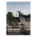 Tiny Hideaways: Oasis in Pure Nature