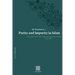 The Regulations of Purity and Impurity in Islam