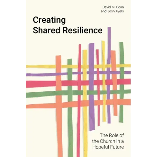 Creating Shared Resilience: The Role of the Church in a Hopeful Future