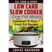 Low Carb Slow Cooker One Pot Meals: Convenient 8-Hour + Crockpot Recipes - Fix, Cook & Serve
