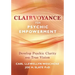 Clairvoyance for Psychic Empowerment: Develop Psychic Clarity & True Vision
