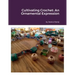 Cultivating Crochet: An Ornamental Expression