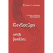 DevSecOps with Jenkins: Creating a continuous delivery pipeline