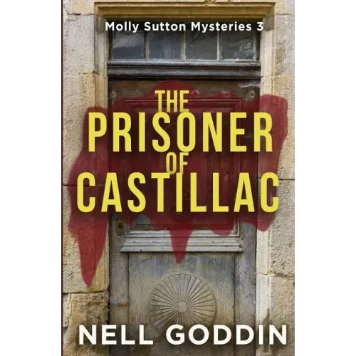 The Prisoner of Castillac: (Molly Sutton Mysteries 3)