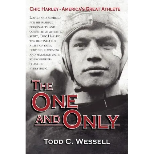 The One and Only: Chic Harley - America's Great Athlete