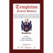 Templeton Family History: Records and Descendents of the Templetons Who First Settled in What Is Now Laurens County, South Carolina Together Wit