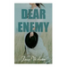 Dear Enemy: Dear Enemy