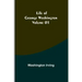 Life of George Washington - Volume 01