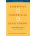 Essentials for Fundraising and Development: A Collection of Best Practices, Ideas, and Strategies