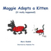 Maggie Adopts a Kitten: (It really happened!)