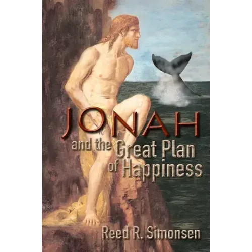 Jonah and the Great Plan of Happiness