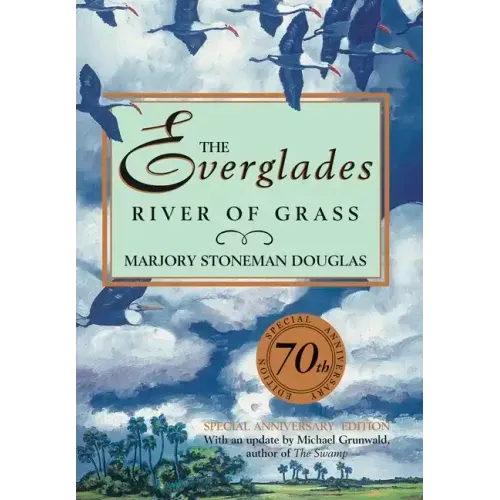 The Everglades: River of Grass
