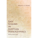 Easy Lessons in Egyptian Hieroglyphics with Sign List