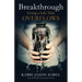 Breakthrough: Living a Life That Overflows