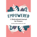 Empowered: A Motivational Journal for Women