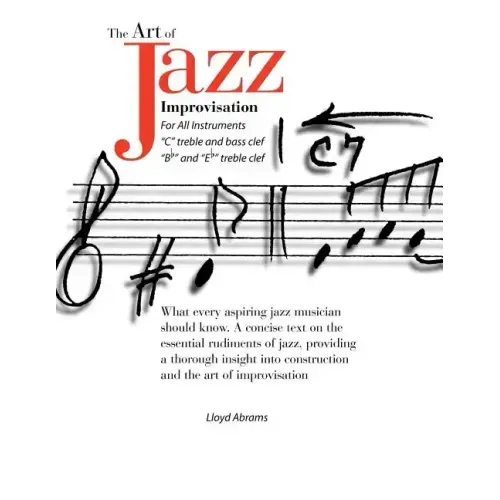 The Art of Jazz Improvisation: For All Instruments