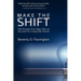 Make the SHIFT: The Proven Five-Step Plan to Success for Corporate Teams