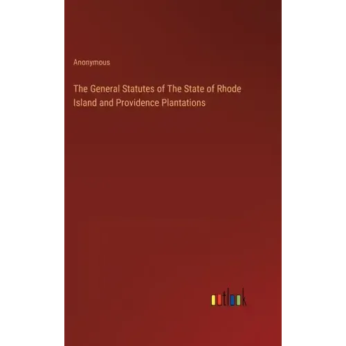 The General Statutes of The State of Rhode Island and Providence Plantations