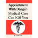 Appointment with Danger: Medical Care Can Kill You