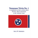 Tennessee Trivia #1: a compilation of short articles about persons, places and events in the Volunteer State.