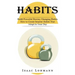 Habits: Build Powerful Destiny Changing Habits (How to Create Smarter Habits That Adapt to Your Day)