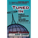 Tuned In: Eight Lessons to Sales Success a Great Salesman Did Not Know He Knew