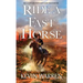 Ride a Fast Horse